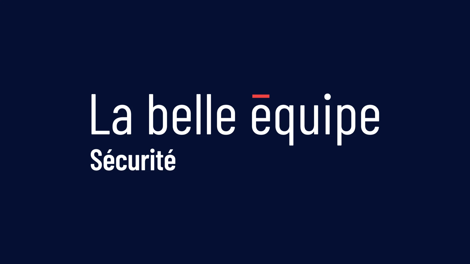La Belle Equipe Sécurité